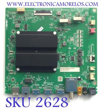 MAIN PARA SMART TV TCL 4K / NUMERO DE PARTE 30801-000289 / 40-R51ML2-MAA2HG / 30800-000323 / V8-R51MT05-LF / GTC010802I / 11602-500230 / MT2851M / PANEL LVU750NDEL / MODELO 75S446